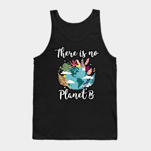 There is no Planet B - Earth with Nature (leaves, clouds & flowers) Tank Top